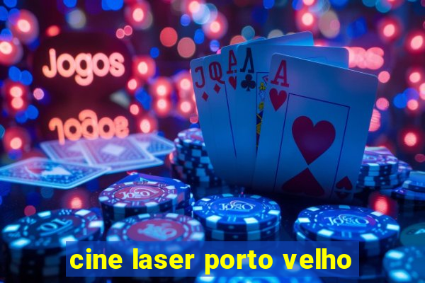 cine laser porto velho